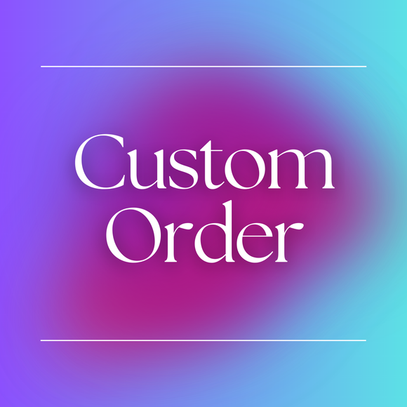 Custom Order